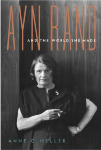 Ayn Rand and the World She Made - биография Айн Рэнд и мир, который она создала, Энн Хеллер